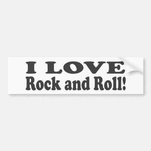 I Love Rock and Roll Bumper Sticker