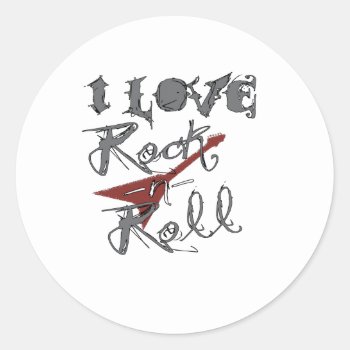 I Love Rock And Roll Classic Round Sticker by worldsfair at Zazzle