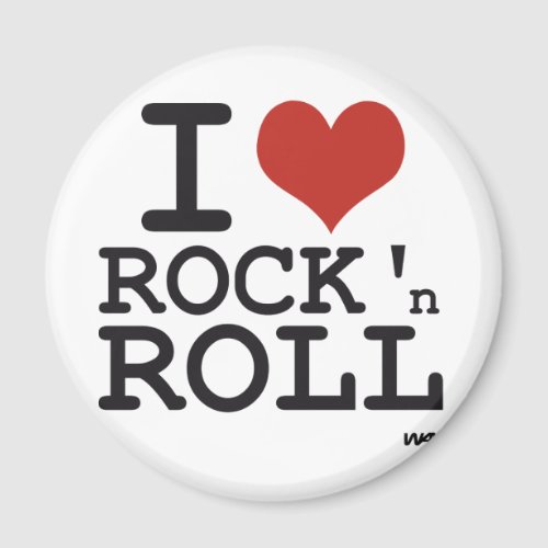 I love Rock and roll Magnet