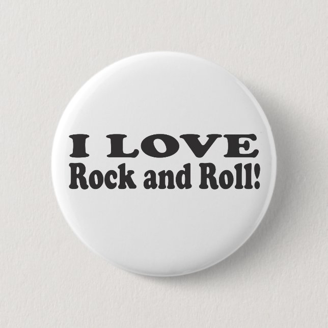 I Love Rock and Roll! Pinback Button (Front)