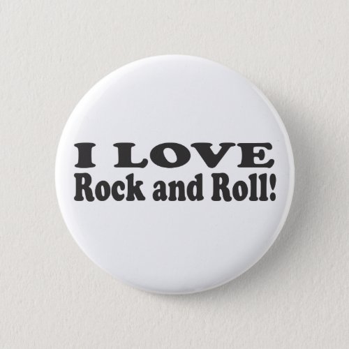 I Love Rock and Roll Pinback Button