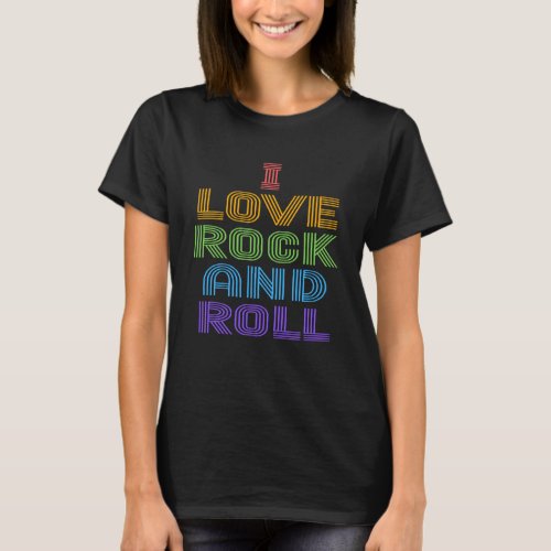 I Love Rock And Roll Rainbow LGBT 70s Disco 70 s T_Shirt