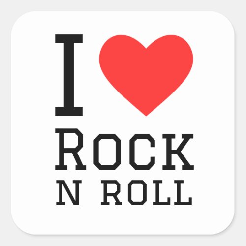 I love rock and roll square sticker