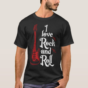 I love rock and roll T-Shirt