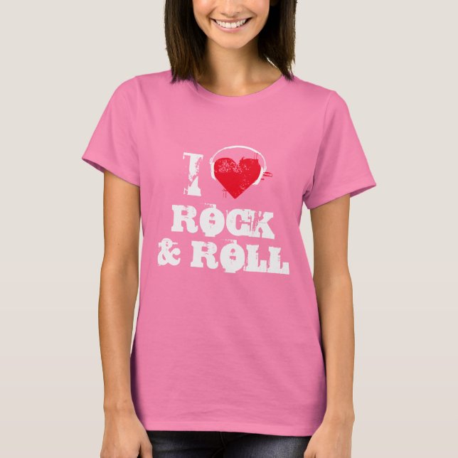 I love rock and roll T-Shirt (Front)