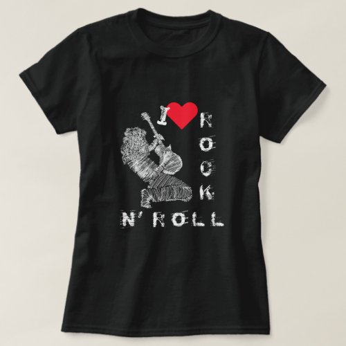 I Love Rock and Roll T_Shirt Rock Guitar Player