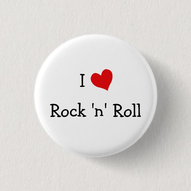 I Love Rock 'n' Roll Pinback Button (Front)