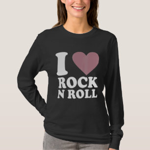 I Love Rock N Roll   With Saying Hoodie   Rocker T-Shirt