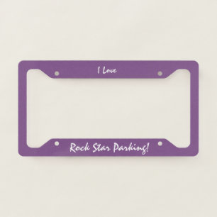 I Love Rock Star Parking License Plate Frame