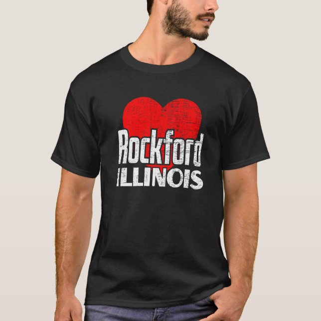 I Love Rockford Illinois Retro Big Heart Rockford  T-Shirt (Front)
