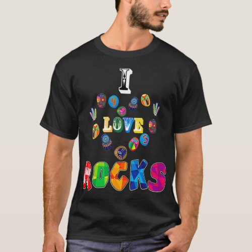 I Love Rocks  Painting Stone Hiding Hobby Gift Ide T_Shirt