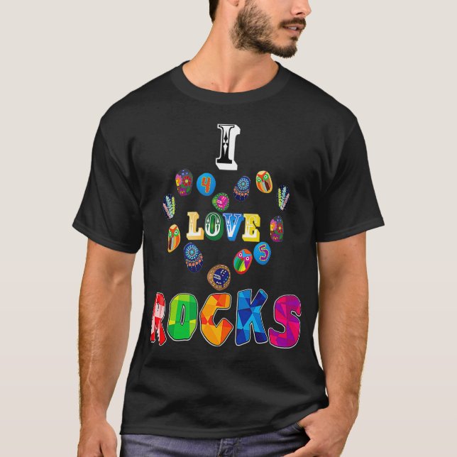 I Love Rocks  Painting Stone Hiding Hobby Gift Ide T-Shirt (Front)