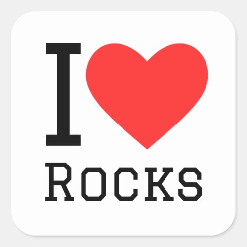 I love rocks square sticker