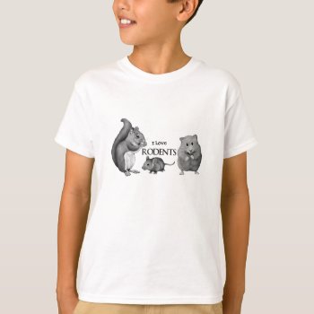 I Love Rodents: Squirrel  Mouse  Hamster: Pencil T-shirt by joyart at Zazzle