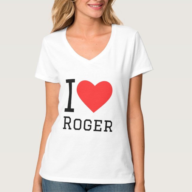 I love roger T-Shirt (Front)