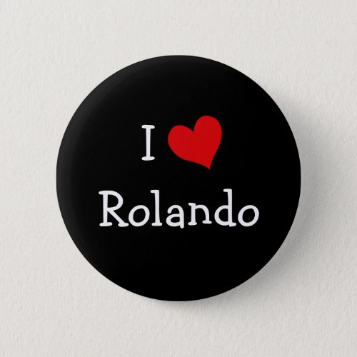 I Love Rolando Pinback Button