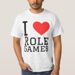 I love role games  T-Shirt