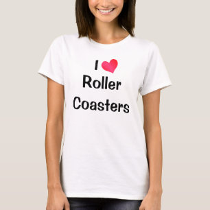 I Love Roller Coasters T-Shirt