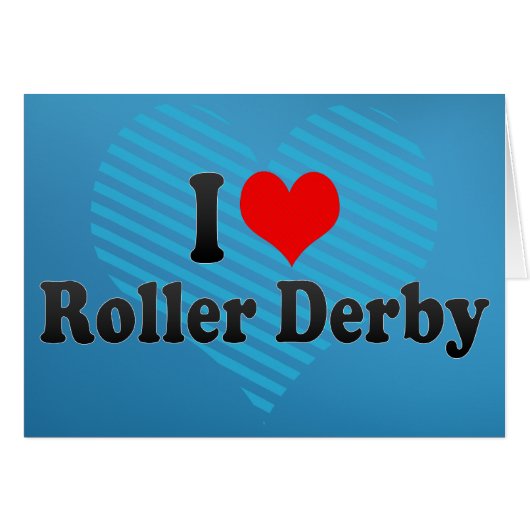 I love Roller Derby Cards (Front Horizontal)