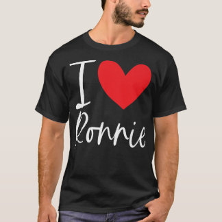 I Love Ronnie Name Personalized Boy Man BFF Friend T-Shirt