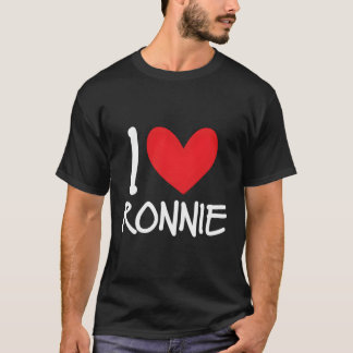 I Love Ronnie Name Personalized Guy Bff Friend He T-Shirt