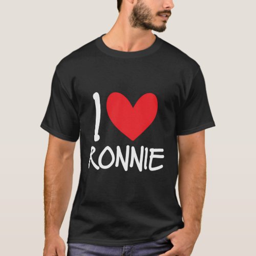 I Love Ronnie Name Personalized Guy Bff Friend Hea T_Shirt