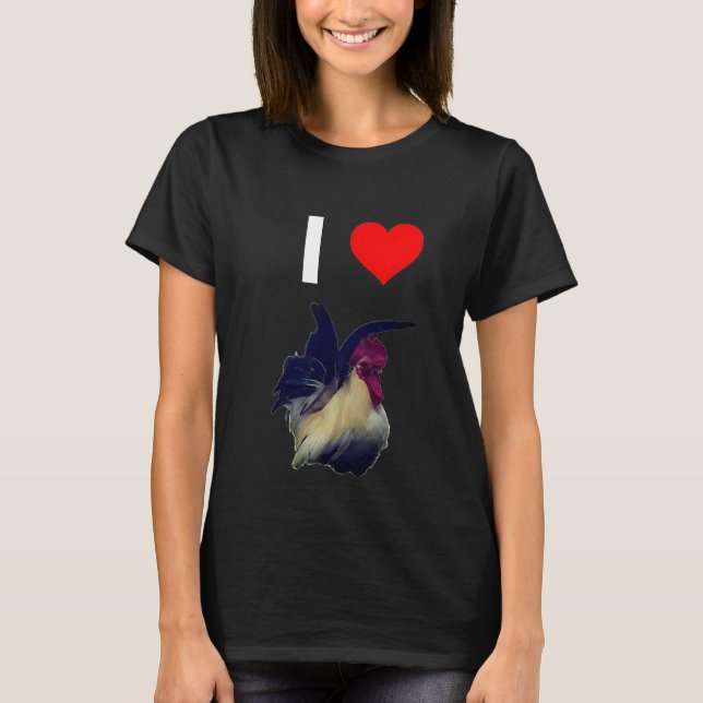 I LOVE ROOSTER T-shirt (Front)