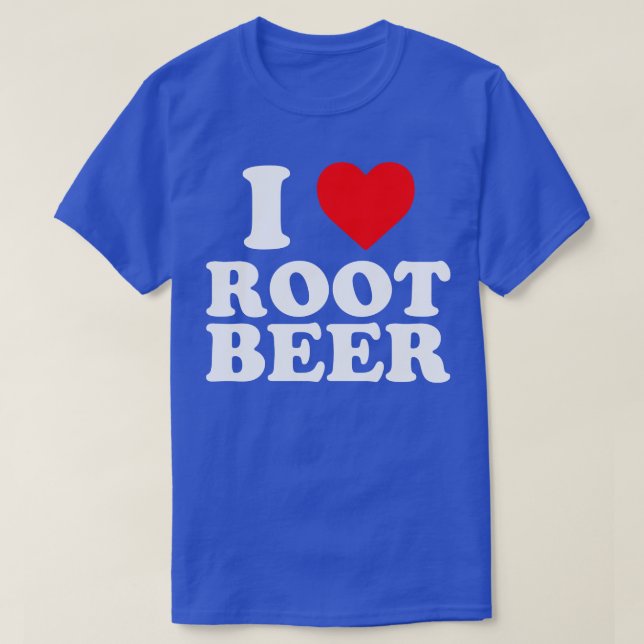 I Love Root Beer I Heart Root Beer T-Shirt (Design Front)