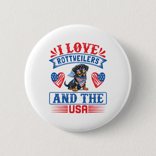 I love Rottweilers and the USA Button (Front)