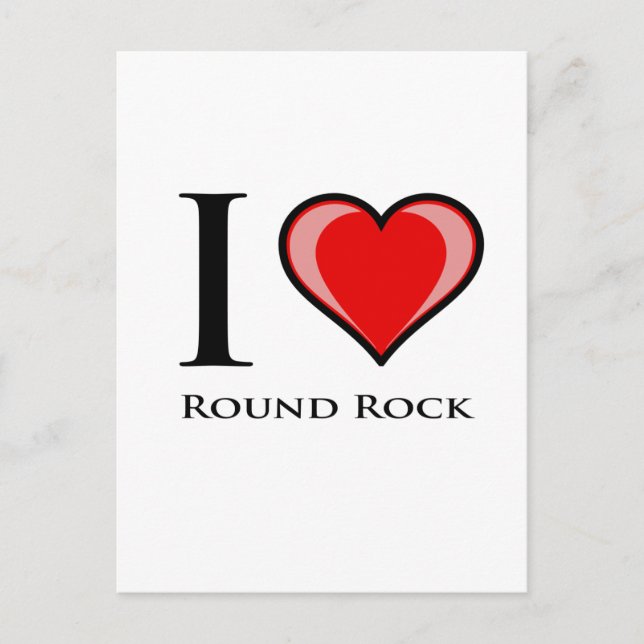I Love Round Rock Postcard (Front)