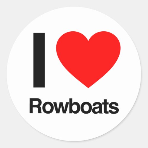 i love rowboats classic round sticker