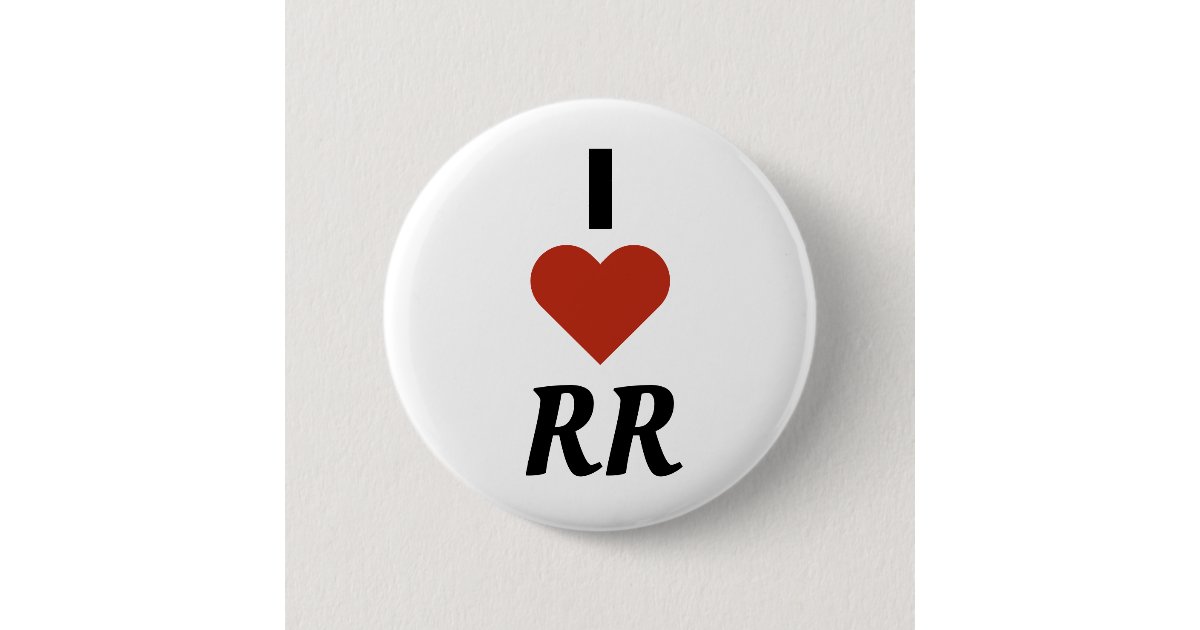 I Love Rr Button Zazzle Com