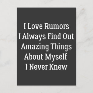 i love rumors i always find out amazing things postcard