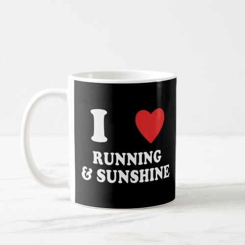 I Love Running And Sunshine  Marathon Runners  Coffee Mug