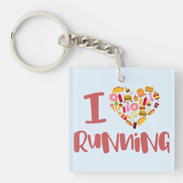 I Love Running (For Food) Keychain (Front)