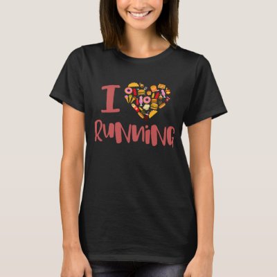 i love running t shirt