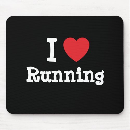 I love Running heart custom personalized Mouse Pad