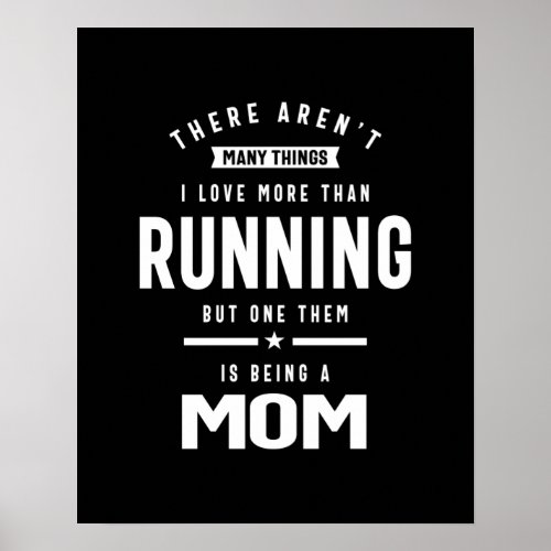 I love Running I Love Being a Mom Poster