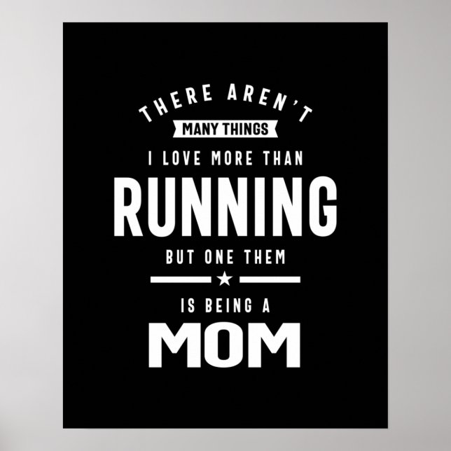 I love Running. I Love Being a Mom Poster (Front)