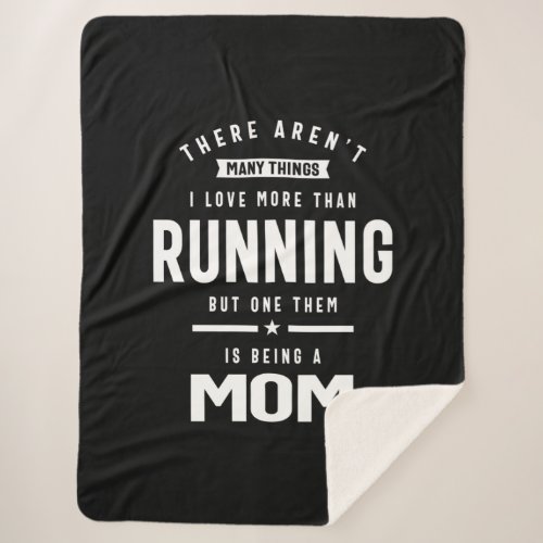 I love Running I Love Being a Mom Sherpa Blanket