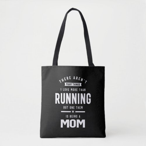 I love Running I Love Being a Mom Tote Bag