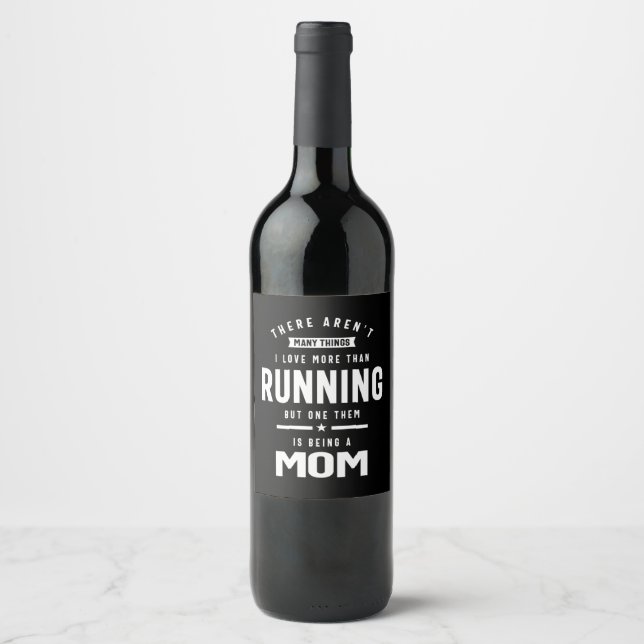 I love Running. I Love Being a Mom Wine Label (Front)
