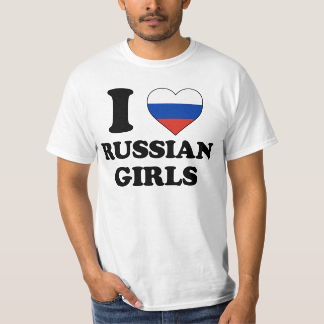 I love Russian Girls T-Shirt (Front)