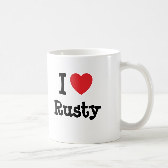 I love Rusty heart custom personalized Coffee Mugs