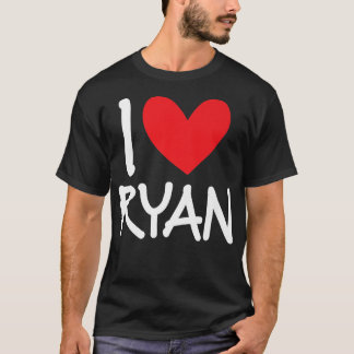 I Love Ryan Name Personalized Men Guy BFF Friend H T-Shirt