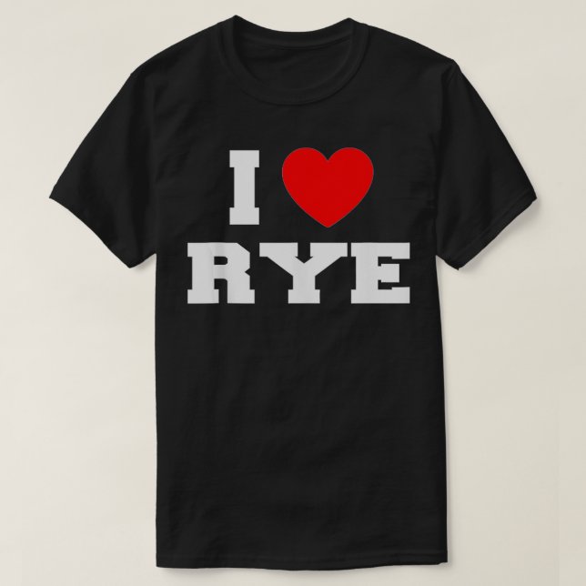 I Love Rye  T-Shirt (Design Front)