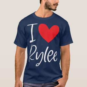 I Love Rylee Name Personalized Girl Woman BFF Frie T-Shirt