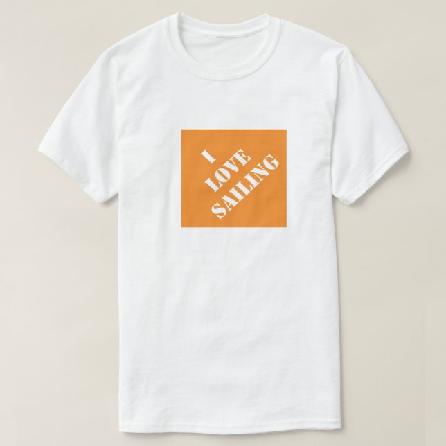 I Love Sailing Funny Dad Humorous Father's Day T-Shirt (Design Front)