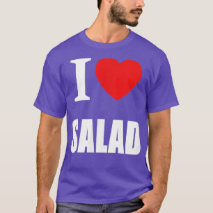 I Love Salad For Vegans Vegetarians Healthy Slimmi T-Shirt