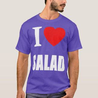 I Love Salad For Vegans Vegetarians Healthy Slimmi T-Shirt